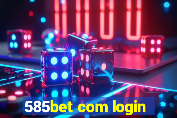 585bet com login